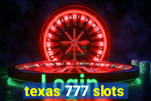 texas 777 slots